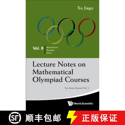【3-4周达】Lecture Notes On Mathematical Olympiad Courses: For Senior Section - Volume 1 [9789814368957]