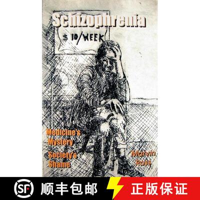【3-4周达】Schizophrenia: Medicine's Mystery - Society's Shame [9780981003702]