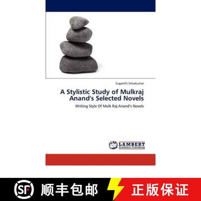 预订 A Stylistic Study of Mulkraj Anand's Selected Novels [9783846520772]