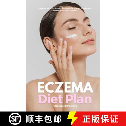 【3-4周达】Eczema Diet Plan: A Beginner's 3-Week Step-by-Step Guide for Women, with Sample Curated Re... [9798869172204]