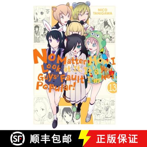 【3-4周达】No Matter How I Look at It, It's You Guys' Fault I'm Not Popular!, Vol. 13: Volume 13 [9781975303440]