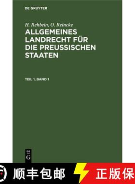 预订 H. Rehbein; O. Reincke: Allgemeines Landrecht Für Die Preußischen Staaten. Teil 1, Band 1 [9783112452554]