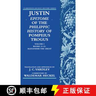 【3-4周达】精装 Justin: Epitome of The Philippic History of Pompeius Trogus: Volume I: Books 11-12: A... [9780198149071]