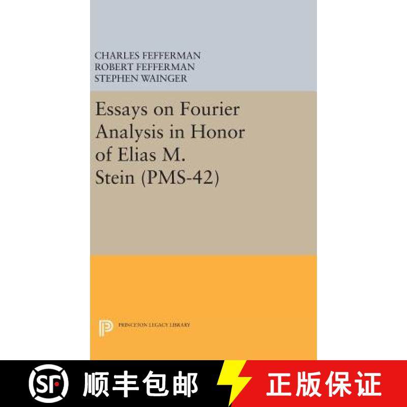 【3-4周达】Essays on Fourier Analysis in Honor of Elias M. Stein (PMS-42) [9780691632940]