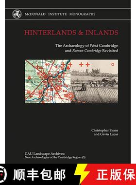 【3-4周达】Hinterlands and Inlands: The Archaeology of West Cambridge and Roman Cambridge Revisited [9781902937892]