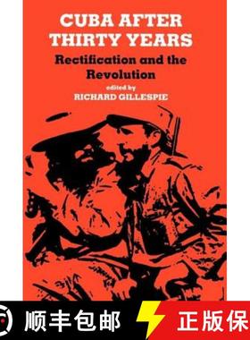 【3-4周达】Cuba After Thirty Years : Rectification and the Revolution [9780714633909]