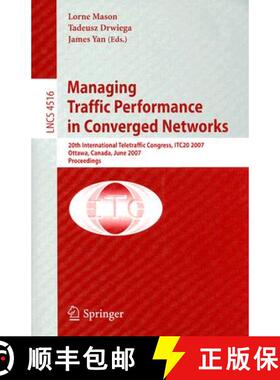 【3-4周达】Managing Traffic Performance in Converged Networks: 20th International Teletraffic Congres... [9783540729891]