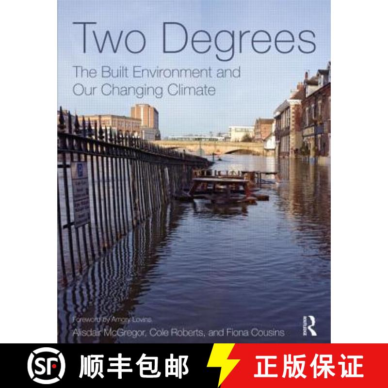 【3-4周达】Two Degrees: The Built Environment and Our Changing Climate: The Built Environment and Our... [9780415693004]