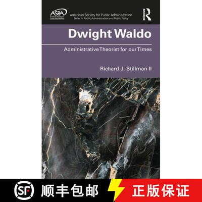 【3-4周达】精装 Dwight Waldo: Administrative Theorist for our Times [9781138390850]