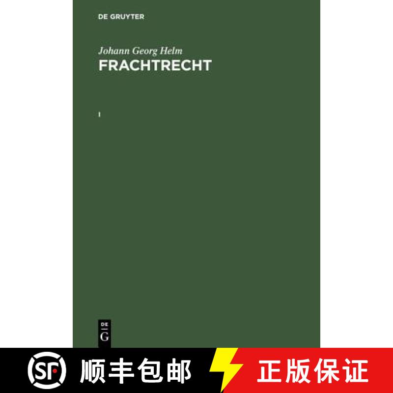 【3-4周达】Johann Georg Helm: Frachtrecht. I [9783110143089]