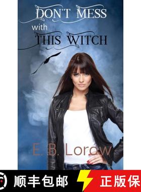 【3-4周达】Don't Mess With This Witch: Teen witches in magical juvie, because they really messed up! [9781734666007]