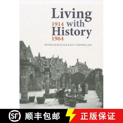 【3-4周达】精装 Living with History, 1914-1964: Rebuilding Europe After the First and Second World Wa... [9789058678416]