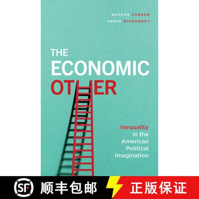 【3-4周达】精装 The Economic Other – Inequality in the American Political Imagination [9780226691732]