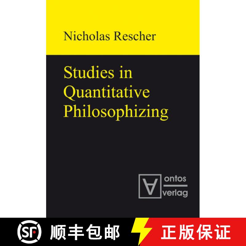 【4周达】Studies in Quantitative Philosophizing [9783110319200]