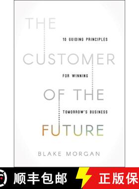 【3-4周达】The Customer of the Future: 10 Guiding Principles for Winning Tomorrow's Business [9780310172598]