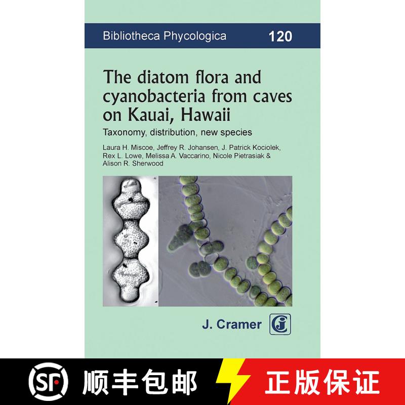预订 The Diatom Flora and Cyanobacteria from Caves on Kauai, Hawaii [9783443600471]