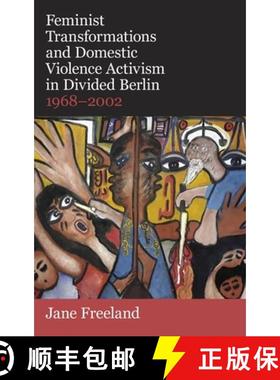 【3-4周达】Feminist Transformations and Domestic Violence Activism in Divided Berlin, 1968-2002 [9780197267110]