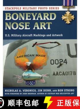 【3-4周达】Boneyard Nose Art : U.S. Military Aircraft Markings and Artwork [9780811713085]