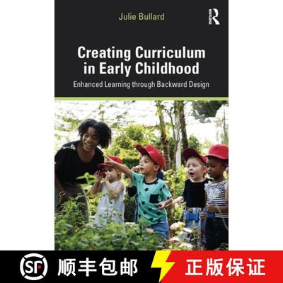 【3-4周达】Creating Curriculum in Early Childhood : Enhanced Learning through Backward Design [9781138570139]