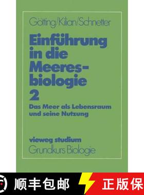 【3-4周达】Einführung in Die Meeresbiologie 2: Das Meer ALS Lebensraum Und Seine Nutzung [9783528072452]