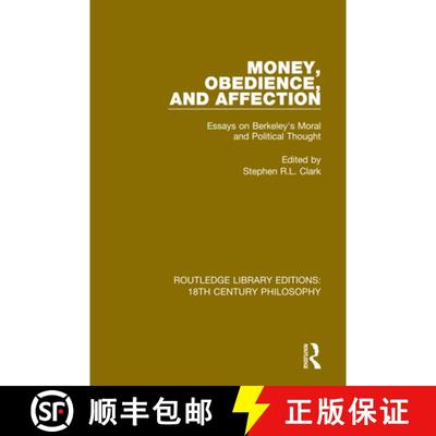 【3-4周达】Money, Obedience, and Affection : Essays on Berkeley's Moral and Political Thought [9780367183820]