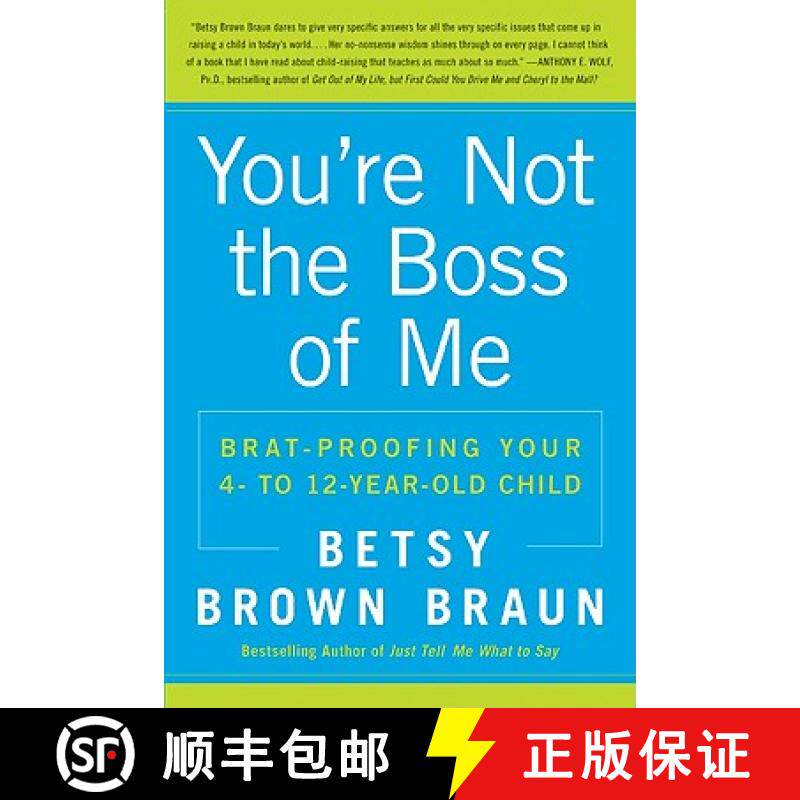 【3-4周达】You're Not the Boss of Me: Brat-Proofing Your Four- To Twelve-Year-Old Child [9780061346637]