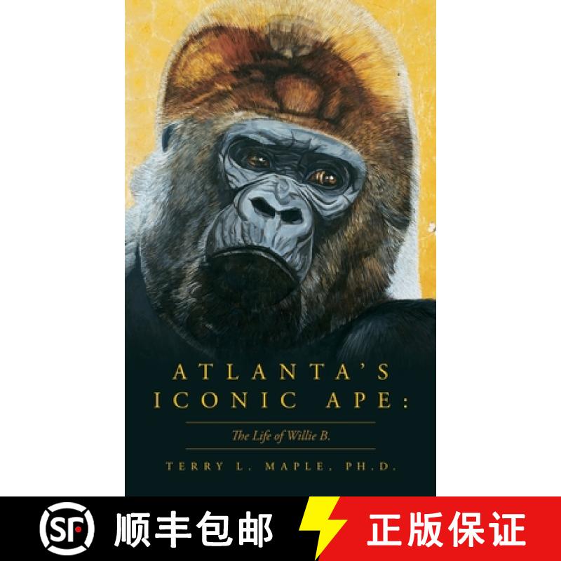 预订 Atlanta's Iconic Ape: The Life of Willie B. [9781638370727]