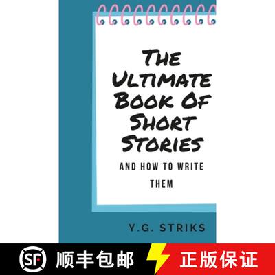 【3-4周达】The Ultimate Book of Short Stories and How To Write Them [9781329792562]