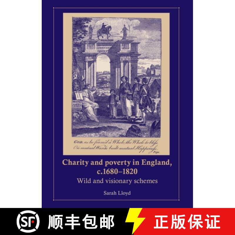 【3-4周达】Charity and poverty in England, c.1680-1820 : Wild and visionary schemes [9780719078835]