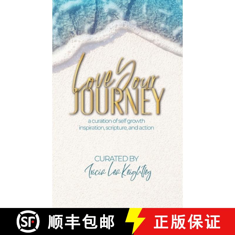 预订 Love Your Journey: a curation of self growth, inspiration, scripture, and action [9780578353661]