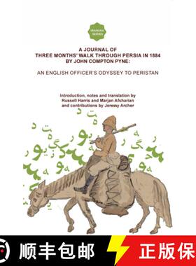 【3-4周达】A Journal of Three Months' Walk in Persia in 1884 by Captain John Compton Pyne [9789087282622]