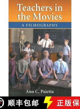 【3-4周达】Teachers in the Movies : A Filmography of Depictions of Grade School, Preschool and Day Ca... [9780786429387]