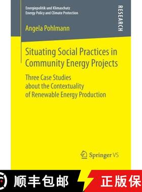 【3-4周达】Situating Social Practices in Community Energy Projects : Three Case Studies about the Con... [9783658206345]