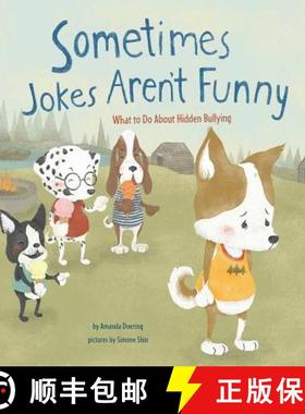 预订 Sometimes Jokes Arent Funny: What to Do About Hidden Bullying (No More Bullies): What to Do abou... [9781479569595]