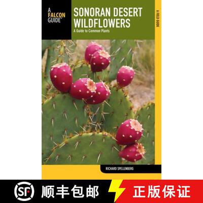 【3-4周达】Sonoran Desert Wildflowers: A Guide To Common Plants (2nd Edition) (2nd Edition) (2nd Edit... [9780762773688]