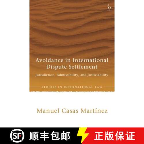 【3-4周达】精装 Avoidance in International Dispute Settlement: Jurisdiction, Admissibility, and Justi... [9781509993550]
