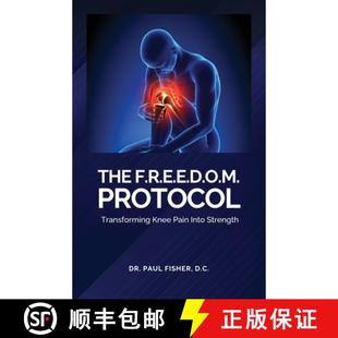 【3-4周达】The F.R.E.E.D.O.M. Protocol, Transforming Knee Pain Into Strength [9798896911630]
