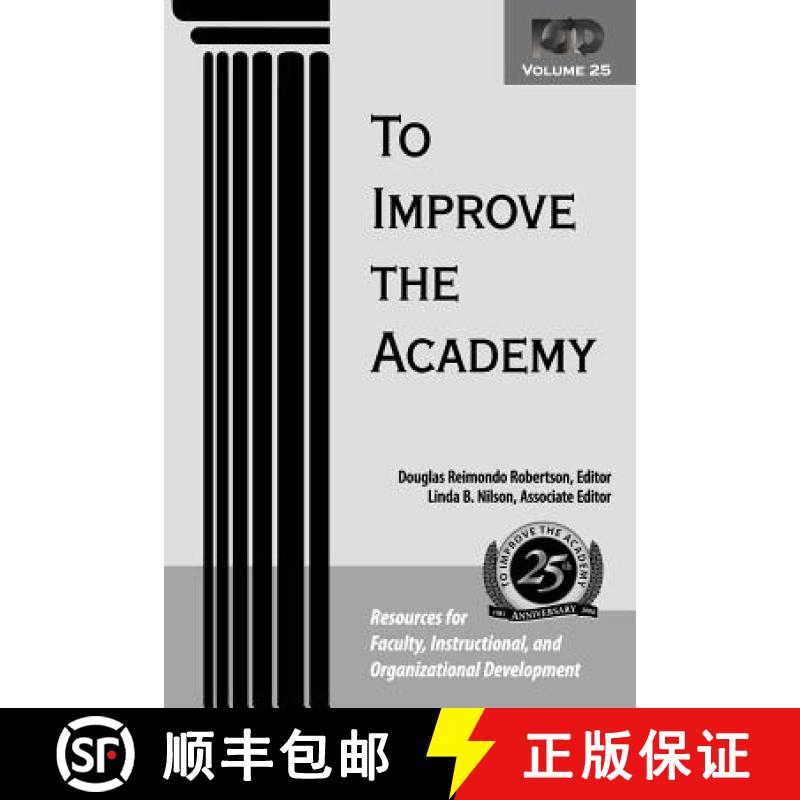 【3-4周达】To Improve The Academy, Volume 25: Resources For Faculty, Instructional, And Organizationa... [9781933371085]