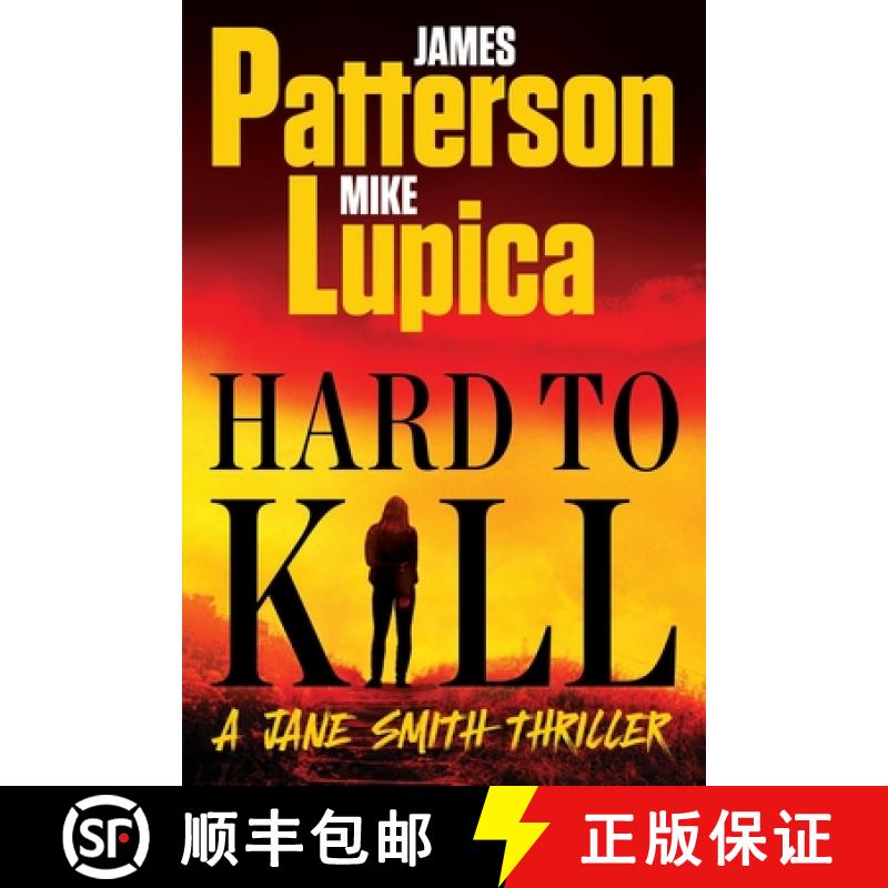 【3-4周达】Hard to Kill: Meet James Patterson's Greatest Character Yet [9781538758885]