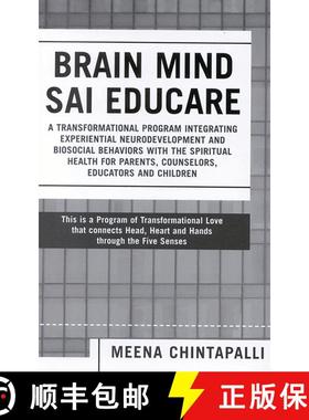 【3-4周达】Brain Mind SAI Educare: A Transformational Program Integrating Experiential Neurodevelopme... [9780761828419]