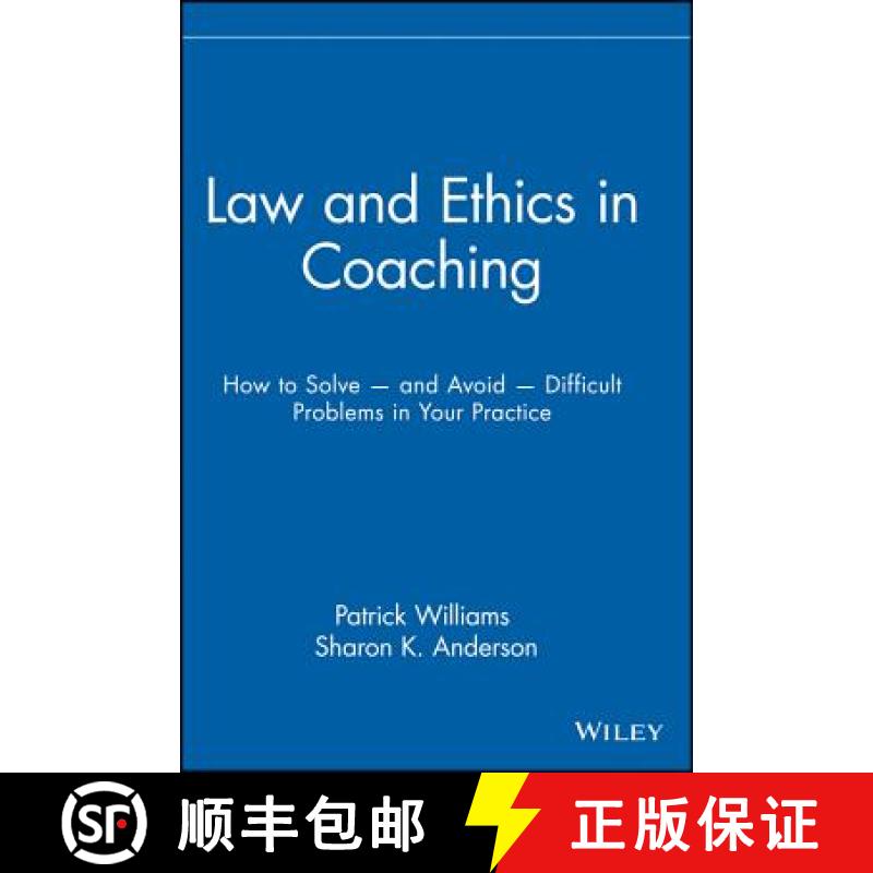 【3-4周达】Law And Ethics In Coaching: How To Solve And Avoid Difficult Problems In Your Practice [Wi... [9780471716143]