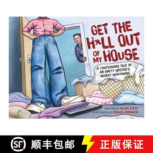 【3-4周达】精装 Get the H*ll Out of My House: A Cautionary Tale of an Empty Nester's Worst Nightmare [9781510759312]
