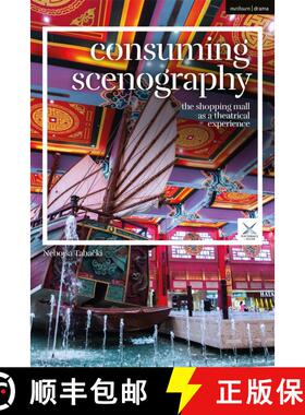 【3-4周达】Consuming Scenography: The Shopping Mall as a Theatrical Experience [9781350110892]