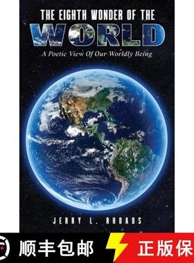 预订 The Eighth Wonder of the World: A Poetic View of Our Wordly Being [9798890314598]