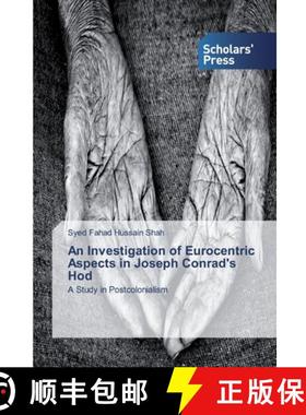 预订 An Investigation of Eurocentric Aspects in Joseph Conrad's Hod [9786138824916]