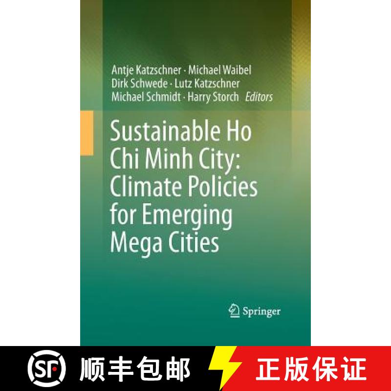 【3-4周达】Sustainable Ho CHI Minh City: Climate Policies for Emerging Mega Cities [9783319791456]