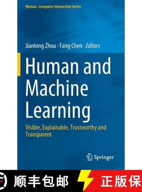 【3-4周达】Human and Machine Learning : Visible, Explainable, Trustworthy and Transparent [9783319904023]