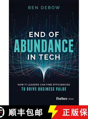 【3-4周达】End of Abundance in Tech : How IT Leaders Can Find Efficiencies to Drive Business Value [9798887500324]