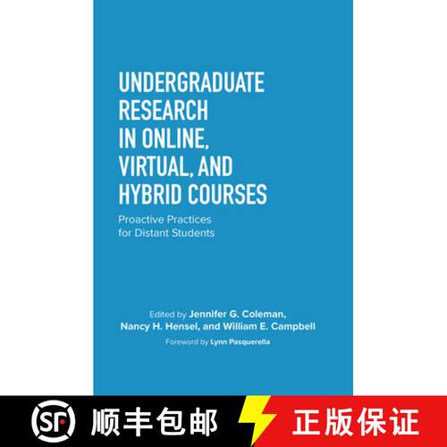 【3-4周达】精装 Undergraduate Research in Online, Virtual, and Hybrid Courses: Proactive Practices fo... [9781642674125]