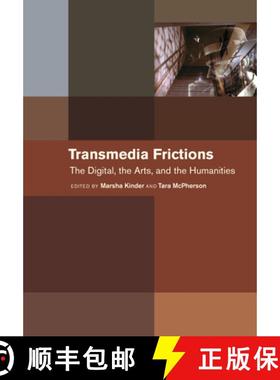 预订 Transmedia Frictions: The Digital, the Arts, and the Humanities [9780520281851]